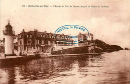 Belle Ile En Mer * Entrée Du Port De Sauzon Jusqu'à Pointe Cardinal * Pub Publicité Hôtel Du Phare * Belle Isle - Belle Ile En Mer