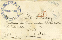 Cachet Bleu GARDE NAle MOBILE / BASSES-PYRÉNÉES / ARTILLERIE + P.P. Rouge Encadré Sur Lettre En Franchise Militaire Pour - Krieg 1870