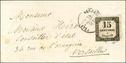 Lettre Avec Texte D'un Prisonnier Datée De L'Orangerie De Versailles Adressée à Un Conseiller D'Etat à Versailles. Au Re - Guerra De 1870