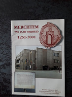 Merchtem 750 Jaar Vrijheid 1251-2001, 2001, Merchtem, 30 Pp. - Prácticos