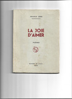 22- 6- 1357T Maurice JEAN La Joie D'aimer Poemes Dédicacé En 1955 - Gesigneerde Boeken