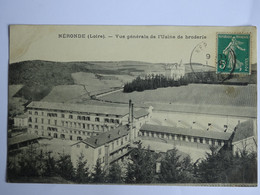 CPA (42) Loire - NERONDE - Vue Générale De L'usine De Broderie - Carte Légèrement Décollée - Montbrison