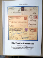 Die Post In Ebersbach, Von Ihren Anfängen Bis Zur Eröffnung Der Eisenbahnstrecke Ebersbach-Wilthen Im Jahre 1877 - Philatelie Und Postgeschichte