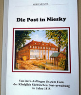 Die Post In Niesky, Von Ihren Anfängen Bis Zum Ende Der Königlich Sächs. Post - Filatelia E Historia De Correos