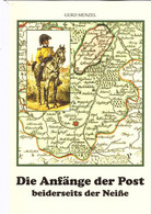 Die Anfänge Der Post Beiderseits Der Neiße, über Die Postorte Bernstadt, Ostritz, Hirschfelde Und Reichenau - Philatelie Und Postgeschichte