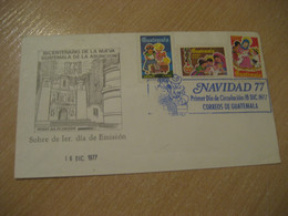 GUATEMALA 1977 Nueva De La Asuncion Navidad Air Mail 3 Stamp Christmas FDC Cancel Cover - Guatemala