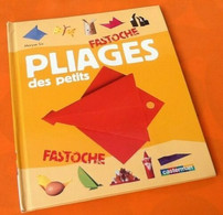 Maryse Six  Pliages Des Petits   (2004)  29 Pages (245x200)mm Casterman - Casterman