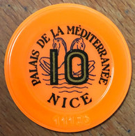 06 NICE PALAIS DE LA MÉDITERRANÉE JETON DE CASINO DE 10 FRANCS N° 11105 CHIPS TOKENS COINS GAMING - Casino