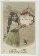 ENFANTS - LITTLE GIRL - MAEDCHEN - PRENOMS - Jolie Carte Fantaisie Fillette Et Fleurs "LOUISE " Bonne Fête - ARS 214 - Prénoms