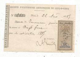 Reçu, Société D'excursions Artitistiques De LOIR & CHER,  1885, Timbrée , 5 C - Unclassified