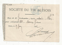 Reçu, Société Du TIR BLESOIS , Blois , 1882 - Unclassified