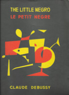 Partition Musicale - THE LITTLE NEGRO - Le Petit Nègre - Claude DEBUSSY - Flute Et Piano - 1936 - Partitions Musicales Anciennes