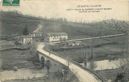 SAINT MAMET - Route De Sansac, Le Pont Du Laurent. - Saint-Mamet-la-Salvetat