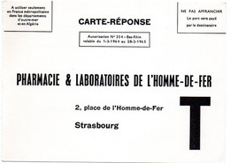 RHIN / Bas - Dépt N° 67 = STRASBOURG 1964 = CARTE REPONSE T  ' PHARMACIE HOMME De FER ' - Karten/Antwortumschläge T