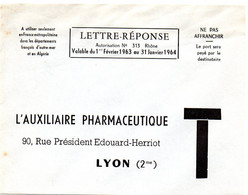 RHONE - Dépt N° 69 = LYON 1963 = LETTRE REPONSE T  ' L' AUXILIAIRE PHARMACEUTIQUE ' - Cards/T Return Covers