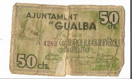 ESPAÑA LOCAL: 50 CÉNTIMOS AYUNTAMIENTO GUALBA. AÑO 1937. MAL. SERIE A. RARO. - Other & Unclassified