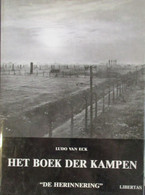 Het Boek Der Kampen - Door Ludo Van Eck - 1995 - Concentratiekampen Joden Nazi 's Nazisme Hitler - Oorlog 1939-45