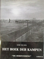 Het Boek Der Kampen - Door Ludo Van Eck - 1995 - Concentratiekampen Joden Nazi 's Nazisme Hitler - Guerre 1939-45