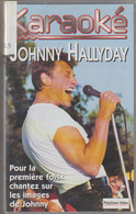 K7 VHS. JOHNNY HALLYDAY. Karaoké Volume 1 - 15 Titres Sur Les Images De Johnny - - Concert Et Musique