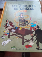 Les 7 Boules De Cristal Les Aventures De TINTIN HERGE Casterman 2001 - Tintin