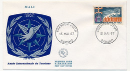 MALI => Envel. FDC => 25F Année Internationale Du Tourisme - 15 Mai 1967 - Bamako - Mali (1959-...)