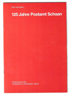125 Jahre Postamt Schaan (Postmuseum Des Fürstentum Lichtenstein) - Philatélie Et Histoire Postale