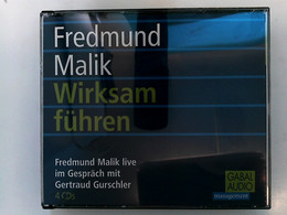 Wirksam Führen: Fredmund Malik Live Im Gespräch Mit Gertraud Gurschler (Dein Business) - CDs