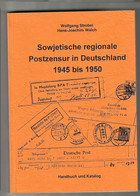 Sowjetische Regionale Postzensur In Deutschland 1945 - 1950 (Wolfgang Strobel & Hans Joachim Walch) - Handbooks