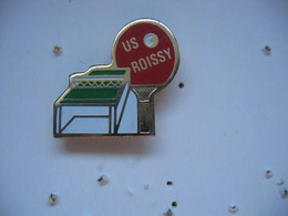 Pin's Du Club De Tennis De Table, US ROISSY - Tischtennis