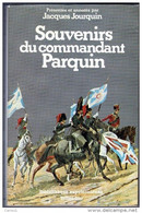 C1 NAPOLEON Souvenris Du COMMANDANT PARQUIN Dedicace JACQUES JOURQUIN Cavalerie - Français