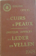 Annuaire Officiel Des Cuirs & Peaux - Ambtelijk Jaarboek Der Leder En Vellen - 1948 - Leder Ledernijverheid Adressenboek - Histoire