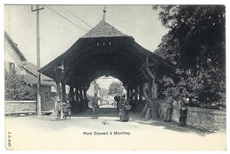 MONTHEY - Pont Couvert à Monthey - Ed. J. J. 2140 - Monthey