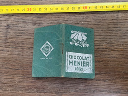 Vieux Papier Calendrier ,carnet De Notes , Calepin Année ,publicité Agenda CHOCOLAT MENIER 1932  TBE - Big : 1921-40