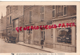 87- ST SAINT SULPICE LES FEUILLES - RUE DU COMMERCE  MAGASIN PATISSERIE CONFISERIE- CAFE BAR CHEZ POPO - RARE - Saint Sulpice Les Feuilles