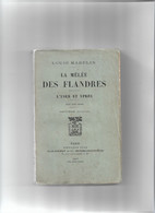 Livre Ancien La Mélée Des Flandres L'Yser Et Ypres Par Louis Madelin - Oorlog 1914-18