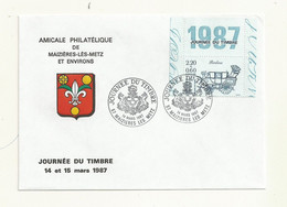 CACHET COMMEMORATIF JOURNEE DU TIMBRE MAIZIERES LES METZ 14/03/1987. - Cachets Commémoratifs