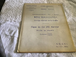 Étude Général Et Grands Travaux Hydrauliques équipement Rural Alger Barrage De La Cheffia Col D El Kermat  1972 - Opere Pubbliche