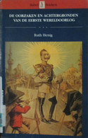 De Oorzaken En Achtergronden Van De Eerste Wereldoorlog - 1997 - Door R. Henig - 1914-1918 - Oorlog 1914-18