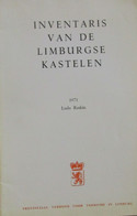 Inventaris Van De Limburgse Kastelen - Door Ludo Raskin - 1971 - 131 Kastelen In Limburg - Histoire