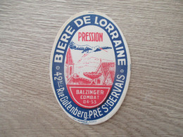 PUBLICITE ETIQUETTE BIERE DE LORRAINE PRESSION PRE ST GERVAIS - Alcools