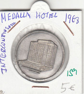 CRM0159 MEDALLA HOTEL INTERCONTINENTAL 1968 5 - Otros & Sin Clasificación