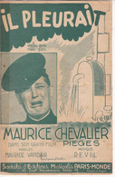 Il Pleurait	Avec La Participation De :	Maurice Chevalier 13/6/22	Partition Musicale - Vocals