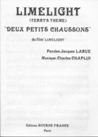 Partition Musicale - LIMELIGHT - Deux Petits Chaussons - Parole Jacques Larue - Musique Charles CHAPLIN - 1953 - Spartiti
