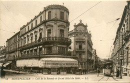 Montpellier * Rue * Café De La Rotonde Et Grand Hôtel Du Midi * Tram Tramway - Montpellier