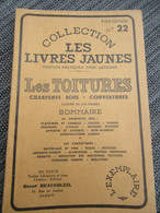 Collection Les Livres Jaunes / Les TOITURES/ Charpente Bois-Couvertures/Oscar Beausoleil/(Auteur-Editeur/1958     LIV202 - Bricolage / Técnico