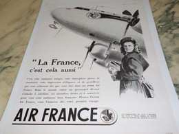 ANCIENNE PUBLICITE  LA FRANCE C EST CELA AUSSI  AIR FRANCE 1949 - Advertenties