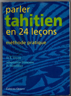 Parler Tahitien En 24 Leçons - Tryon 2000 - 240 P - Tahiti Polynésie - Langue Linguistique - Outre-Mer