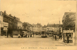 Roubaix * La Place De La Liberté * Tram Tramway - Roubaix