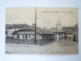 2022 - 2899  CASTETS-des-LANDES  :  Vue Vers L'EGLISE  1926   XXX - Castets