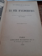 La Fée D'aujourd'hui CHERON DE LA BRUYERE Hachette 1909 - Biblioteca Rosa